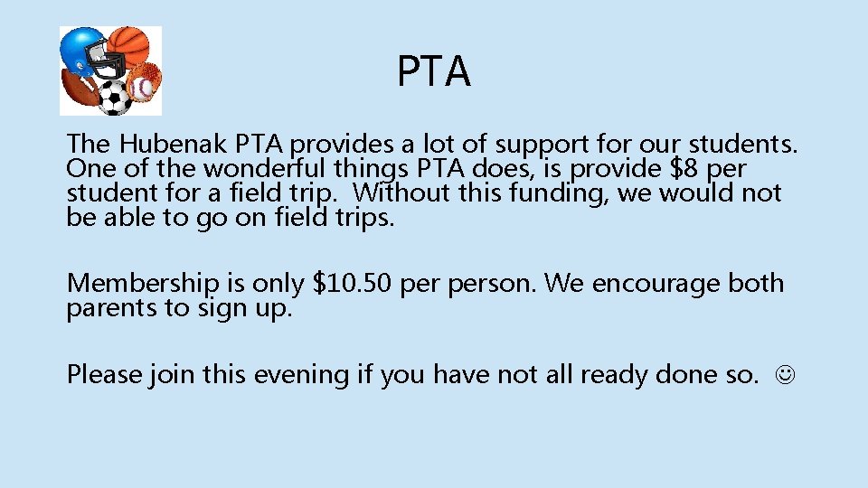 PTA The Hubenak PTA provides a lot of support for our students. One of