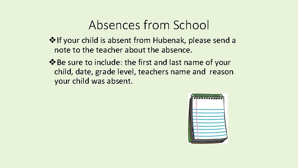 Absences from School v. If your child is absent from Hubenak, please send a