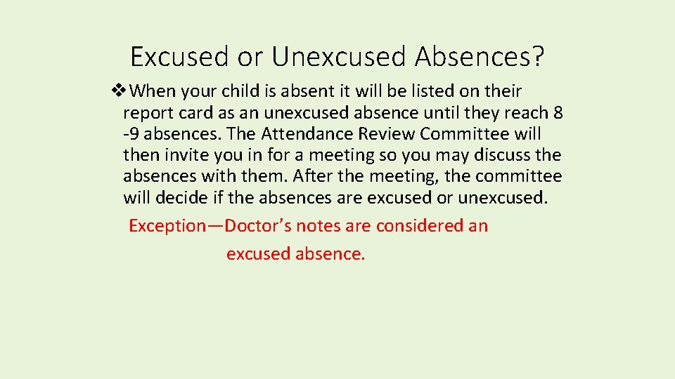 Excused or Unexcused Absences? v. When your child is absent it will be listed