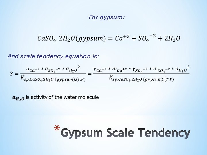 For gypsum: And scale tendency equation is: * 