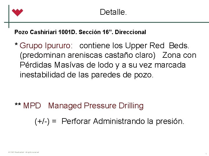 Detalle. Pozo Cashiriari 1001 D. Sección 16”. Direccional * Grupo Ipururo: contiene los Upper