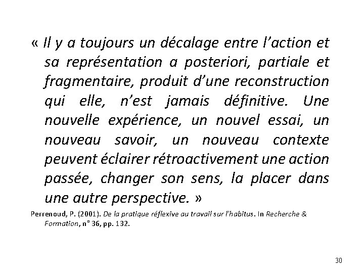 « Il y a toujours un décalage entre l’action et sa représentation a « Il y a toujours un décalage entre l’action et sa représentation a