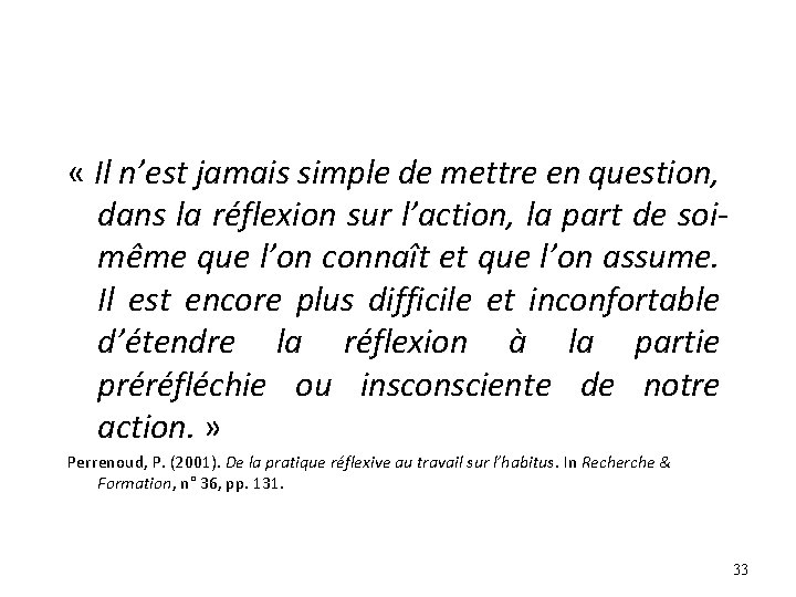 « Il n’est jamais simple de mettre en question, dans la réflexion sur « Il n’est jamais simple de mettre en question, dans la réflexion sur