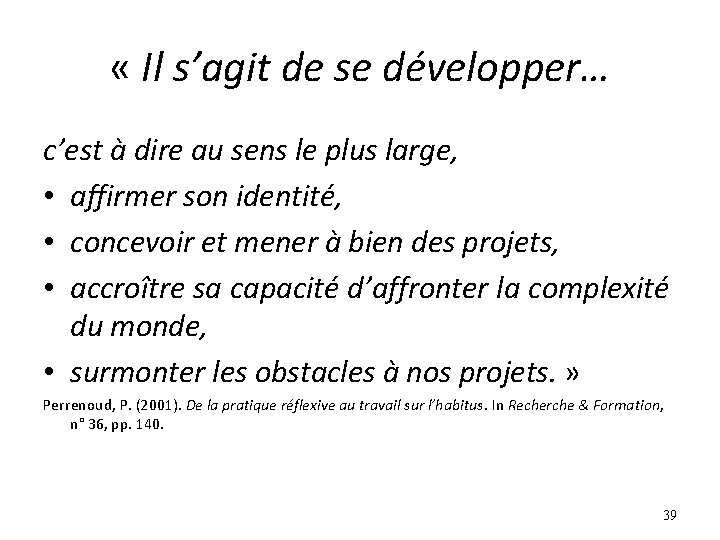 « Il s’agit de se développer… c’est à dire au sens le plus « Il s’agit de se développer… c’est à dire au sens le plus