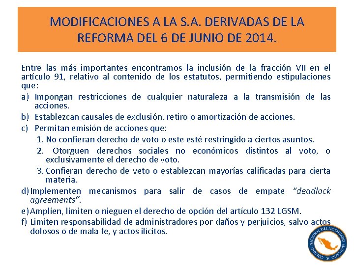 MODIFICACIONES A LA S. A. DERIVADAS DE LA REFORMA DEL 6 DE JUNIO DE