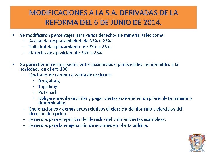 MODIFICACIONES A LA S. A. DERIVADAS DE LA REFORMA DEL 6 DE JUNIO DE