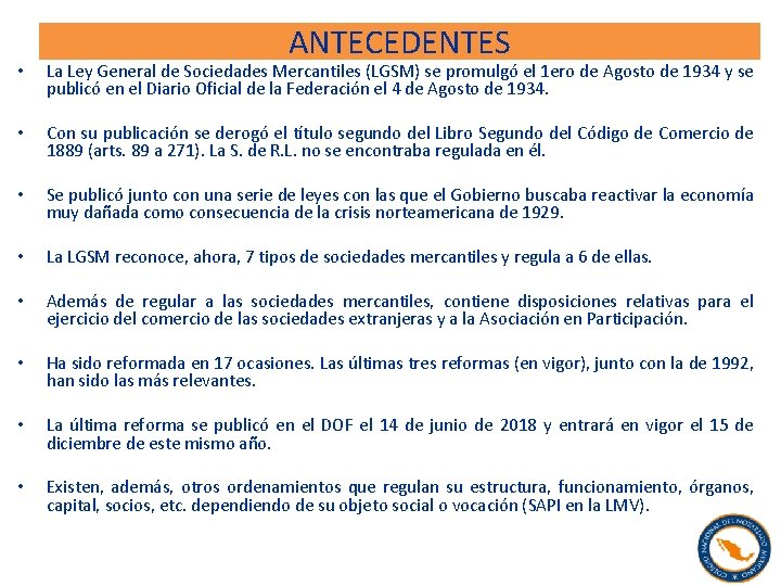 ANTECEDENTES • La Ley General de Sociedades Mercantiles (LGSM) se promulgó el 1 ero