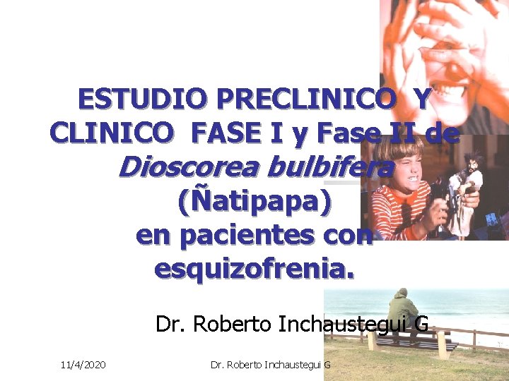 ESTUDIO PRECLINICO Y CLINICO FASE I y Fase II de Dioscorea bulbifera (Ñatipapa) en ESTUDIO PRECLINICO Y CLINICO FASE I y Fase II de Dioscorea bulbifera (Ñatipapa) en