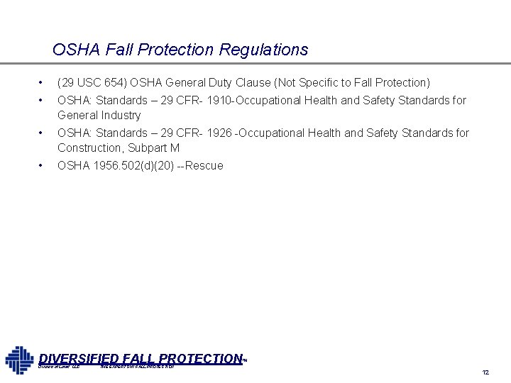 OSHA Fall Protection Regulations • (29 USC 654) OSHA General Duty Clause (Not Specific OSHA Fall Protection Regulations • (29 USC 654) OSHA General Duty Clause (Not Specific