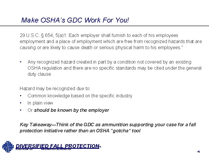Make OSHA’s GDC Work For You! 29 U. S. C. § 654, 5(a)1: Each Make OSHA’s GDC Work For You! 29 U. S. C. § 654, 5(a)1: Each