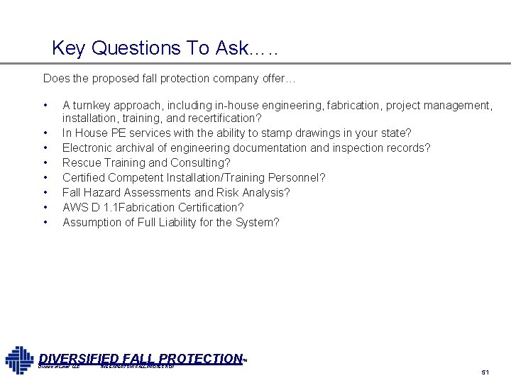 Key Questions To Ask…. . Does the proposed fall protection company offer… • • Key Questions To Ask…. . Does the proposed fall protection company offer… • •