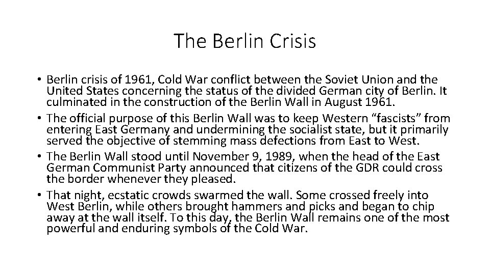 The Berlin Crisis • Berlin crisis of 1961, Cold War conflict between the Soviet