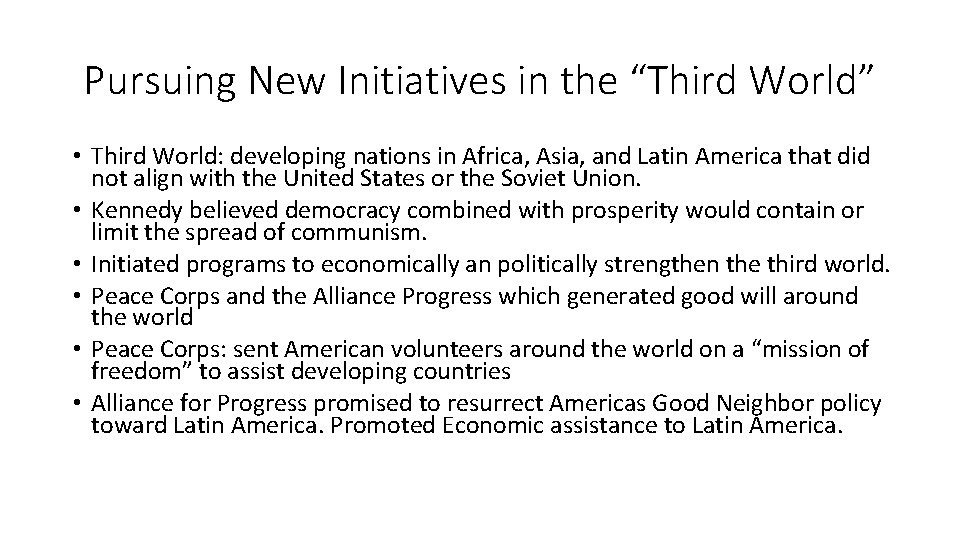 Pursuing New Initiatives in the “Third World” • Third World: developing nations in Africa,
