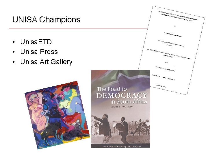 UNISA Champions • Unisa. ETD • Unisa Press • Unisa Art Gallery UNISA Champions • Unisa. ETD • Unisa Press • Unisa Art Gallery