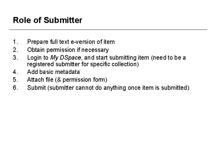 Role of Submitter 1. 2. 3. 4. 5. 6. Prepare full text e-version of Role of Submitter 1. 2. 3. 4. 5. 6. Prepare full text e-version of