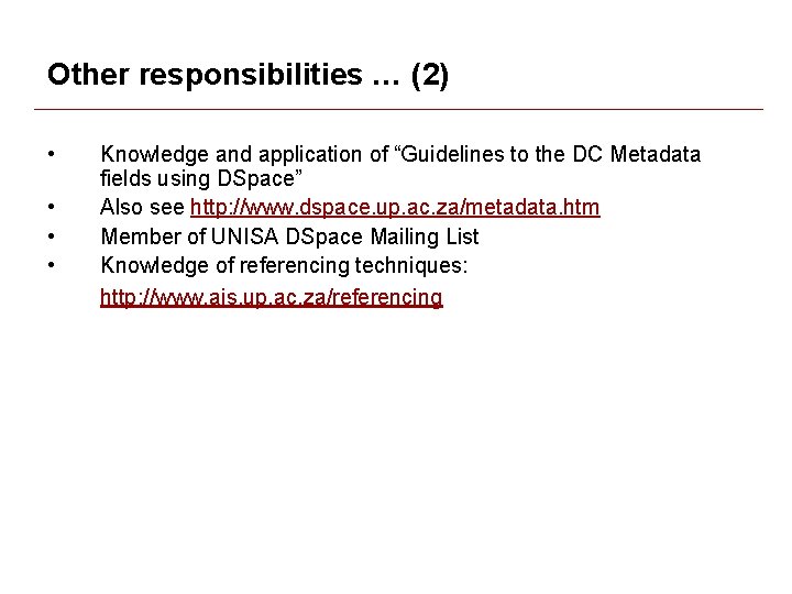 Other responsibilities … (2) • • Knowledge and application of “Guidelines to the DC Other responsibilities … (2) • • Knowledge and application of “Guidelines to the DC