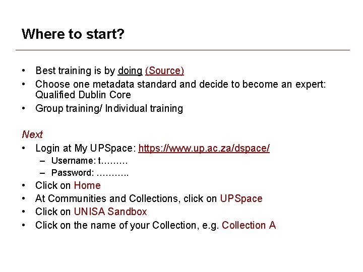 Where to start? • Best training is by doing (Source) • Choose one metadata Where to start? • Best training is by doing (Source) • Choose one metadata