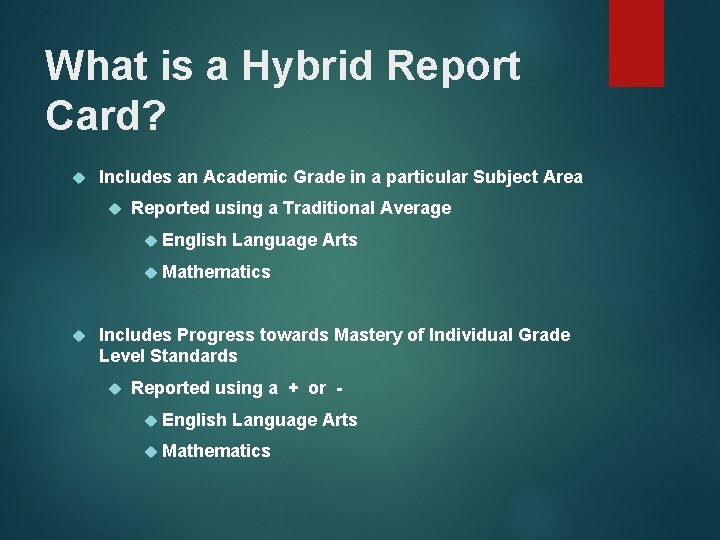 What is a Hybrid Report Card? Includes an Academic Grade in a particular Subject