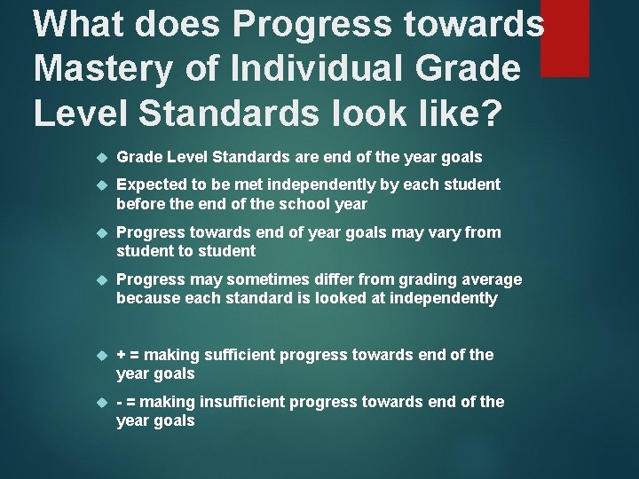 What does Progress towards Mastery of Individual Grade Level Standards look like? Grade Level