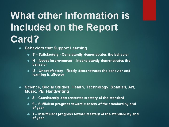 What other Information is Included on the Report Card? Behaviors that Support Learning S