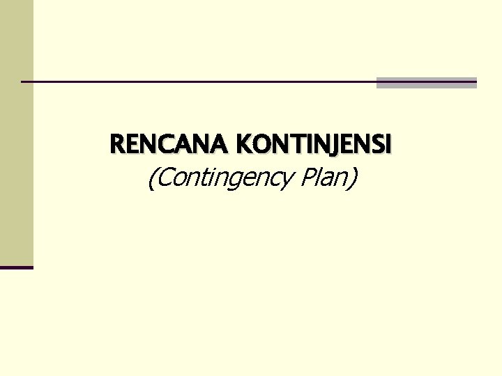 RENCANA KONTINJENSI (Contingency Plan) 