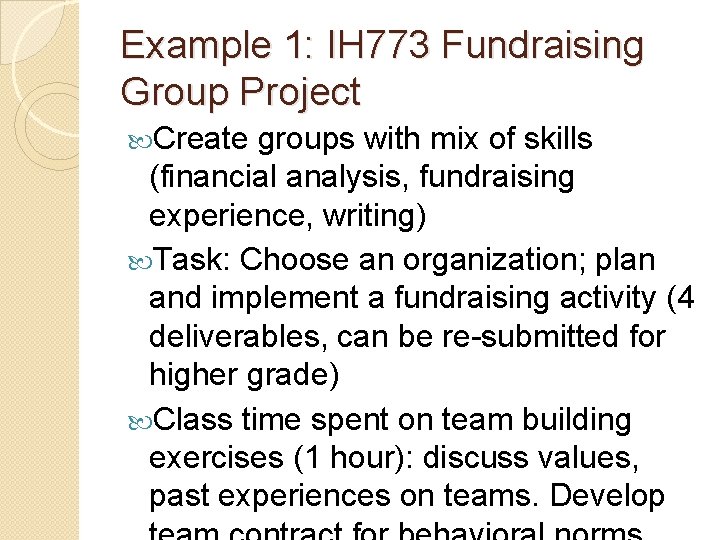 Example 1: IH 773 Fundraising Group Project Create groups with mix of skills (financial Example 1: IH 773 Fundraising Group Project Create groups with mix of skills (financial