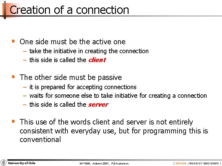 Creation of a connection § One side must be the active one − take