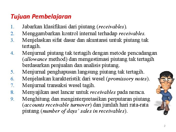 Tujuan Pembelajaran 1. 2. 3. 4. 5. 6. 7. 8. 9. Jabarkan klasifikasi dari