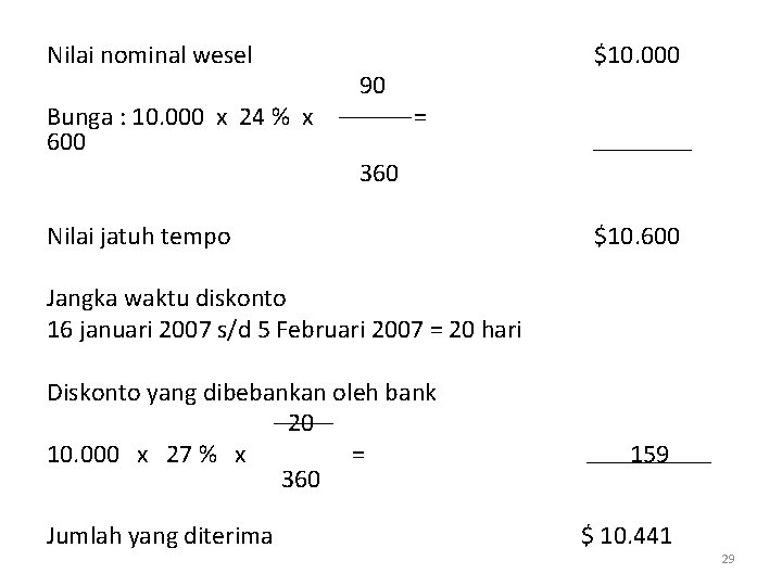 Nilai nominal wesel Bunga : 10. 000 x 24 % x 600 90 $10.