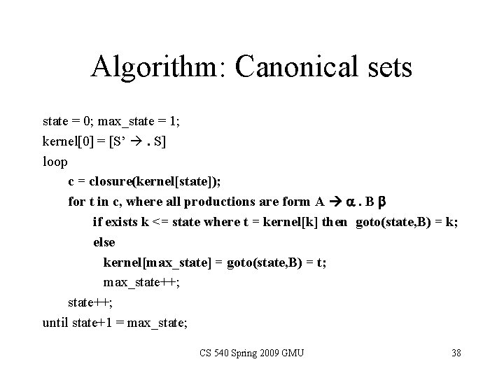 Algorithm: Canonical sets state = 0; max_state = 1; kernel[0] = [S’ . S]