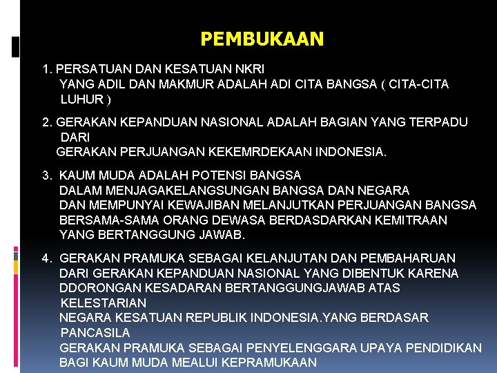 PEMBUKAAN 1. PERSATUAN DAN KESATUAN NKRI YANG ADIL DAN MAKMUR ADALAH ADI CITA BANGSA