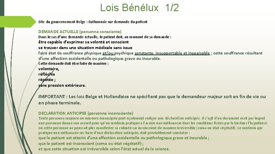 Lois Bénélux 1/2 Site du gouvernement Belge : Euthanasie sur demande du patient DEMANDE