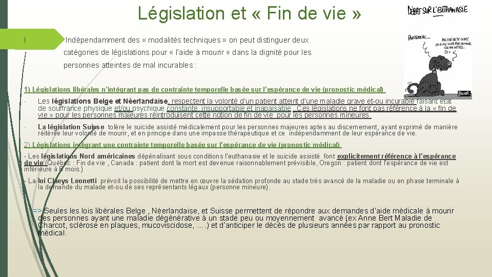 Législation et « Fin de vie » I Indépendamment des « modalités techniques »