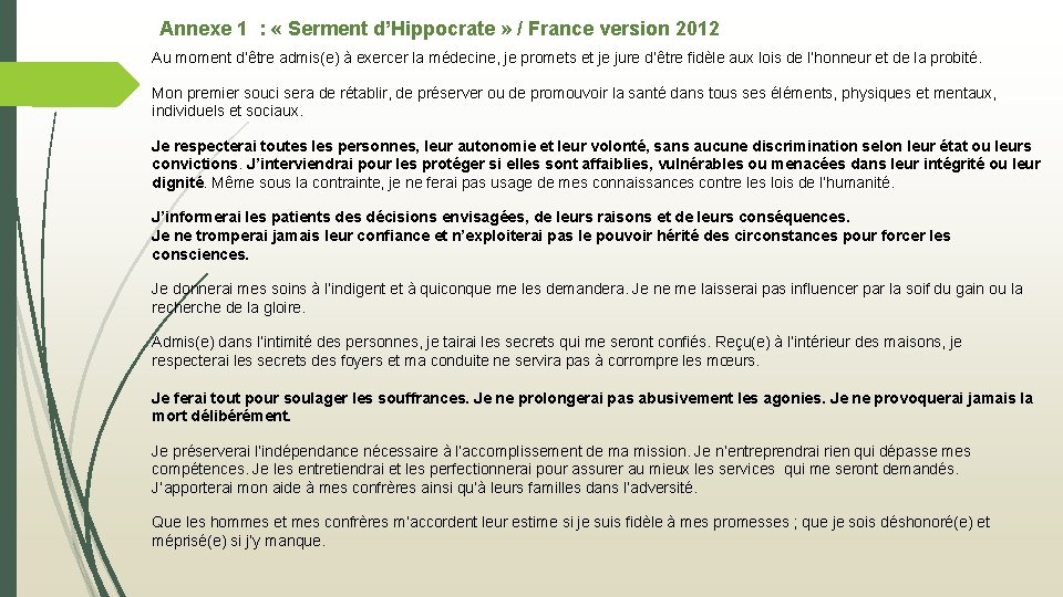 Annexe 1 : « Serment d’Hippocrate » / France version 2012 Au moment d’être