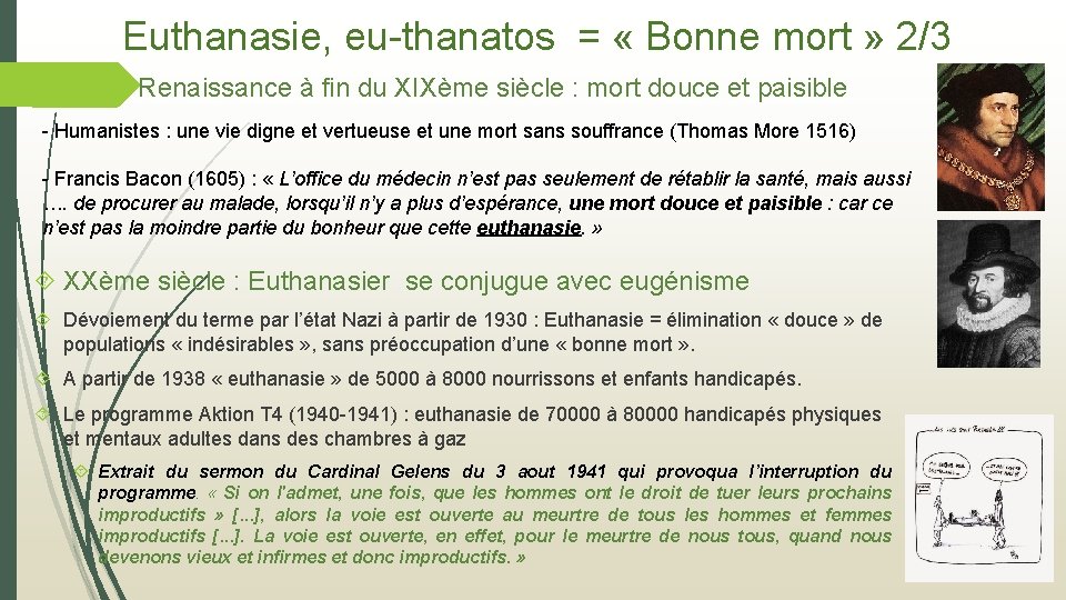 Euthanasie, eu-thanatos = « Bonne mort » 2/3 Renaissance à fin du XIXème siècle