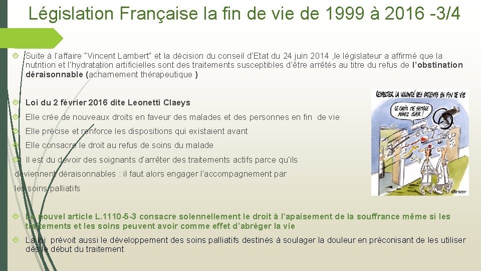 Législation Française la fin de vie de 1999 à 2016 -3/4 Suite à l’affaire