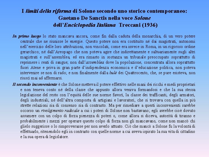 I limiti della riforma di Solone secondo uno storico contemporaneo: Gaetano De Sanctis nella I limiti della riforma di Solone secondo uno storico contemporaneo: Gaetano De Sanctis nella
