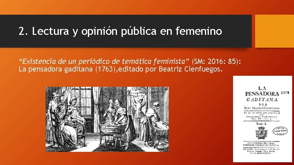 2. Lectura y opinión pública en femenino “Existencia de un periódico de temática feminista”