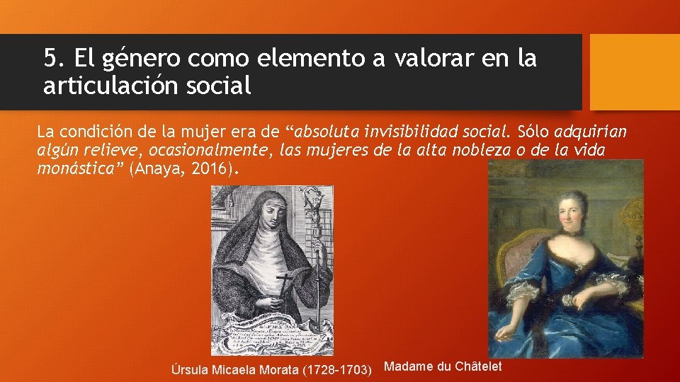 5. El género como elemento a valorar en la articulación social La condición de