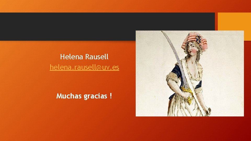 Helena Rausell helena. rausell@uv. es Muchas gracias ! 