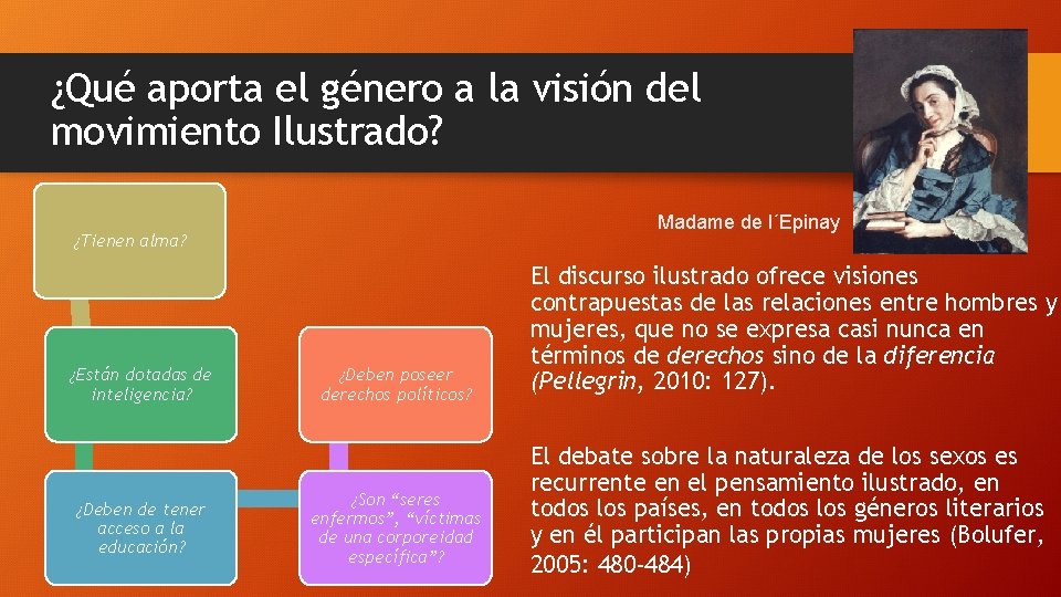 ¿Qué aporta el género a la visión del movimiento Ilustrado? Madame de l´Epinay ¿Tienen