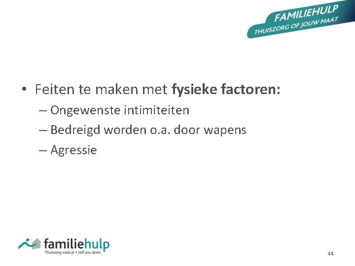 CHECKLIST FAMILIEHULP (GEZ C 030 OO 1 Checklist ernstig feit) • Feiten te maken