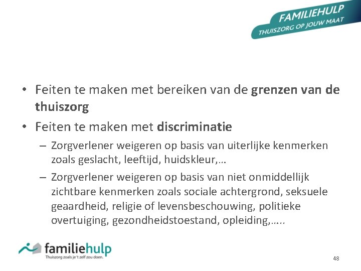 CHECKLIST FAMILIEHULP (GEZ C 030 OO 1 Checklist ernstig feit) • Feiten te maken