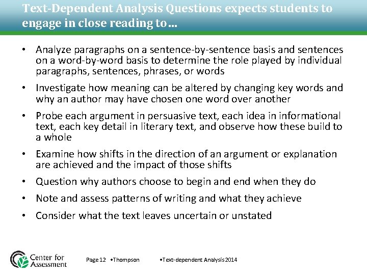 Text-Dependent Analysis Questions expects students to engage in close reading to… • Analyze paragraphs Text-Dependent Analysis Questions expects students to engage in close reading to… • Analyze paragraphs