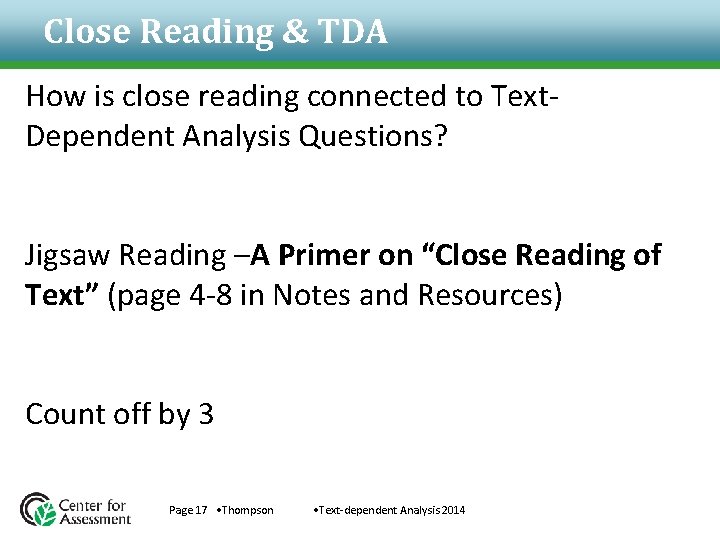Close Reading & TDA How is close reading connected to Text. Dependent Analysis Questions? Close Reading & TDA How is close reading connected to Text. Dependent Analysis Questions?
