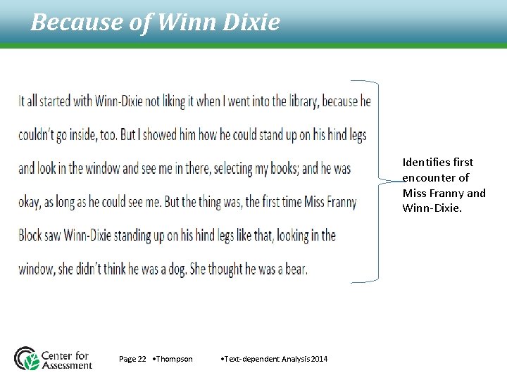 Because of Winn Dixie Identifies first encounter of Miss Franny and Winn-Dixie. Page 22 Because of Winn Dixie Identifies first encounter of Miss Franny and Winn-Dixie. Page 22