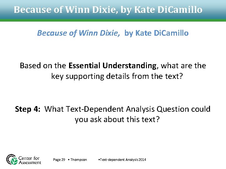 Because of Winn Dixie, by Kate Di. Camillo Based on the Essential Understanding, what Because of Winn Dixie, by Kate Di. Camillo Based on the Essential Understanding, what