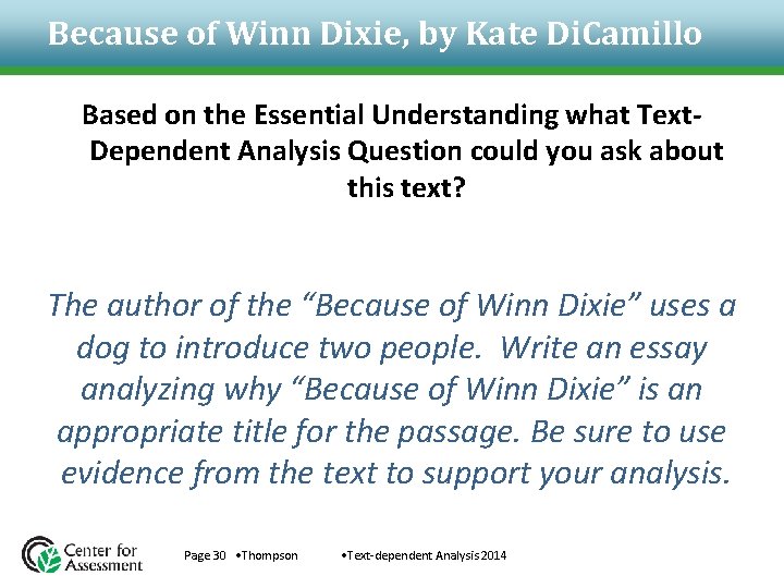 Because of Winn Dixie, by Kate Di. Camillo Based on the Essential Understanding what Because of Winn Dixie, by Kate Di. Camillo Based on the Essential Understanding what