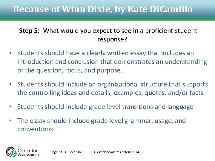 Because of Winn Dixie, by Kate Di. Camillo Step 5: What would you expect Because of Winn Dixie, by Kate Di. Camillo Step 5: What would you expect