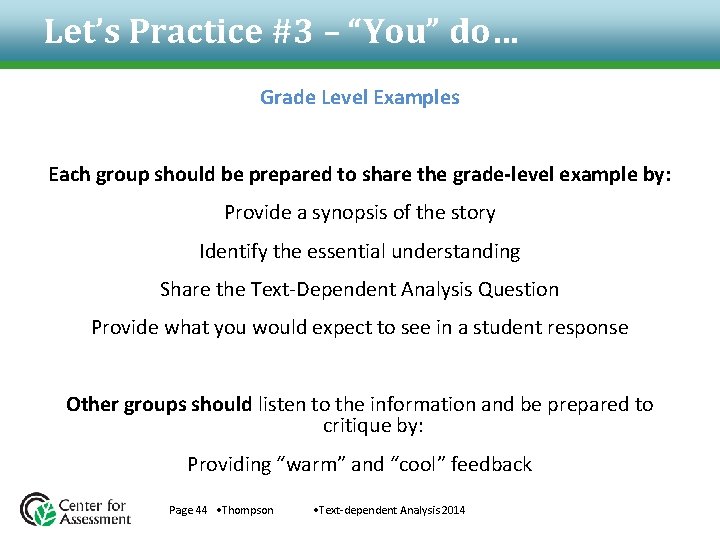 Let’s Practice #3 – “You” do… Grade Level Examples Each group should be prepared Let’s Practice #3 – “You” do… Grade Level Examples Each group should be prepared